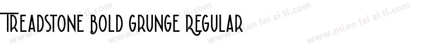 Treadstone Bold Grunge Regular字体转换
